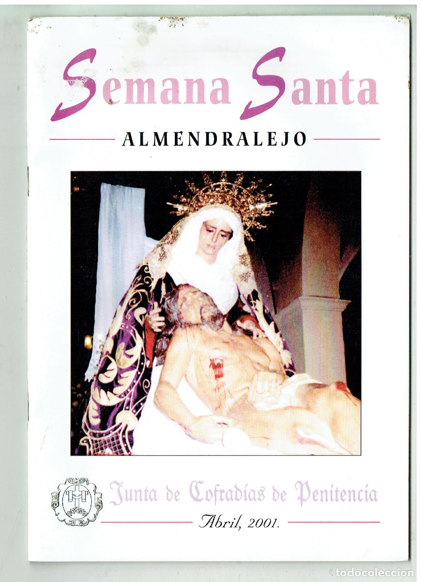 Libros de segunda mano: EL PROGRAMA. SEMANA SANTA DE ALMENDRALEJO. JUNTA DE COFRAD&Iacute;AS, 2001.(Z/34.1)
