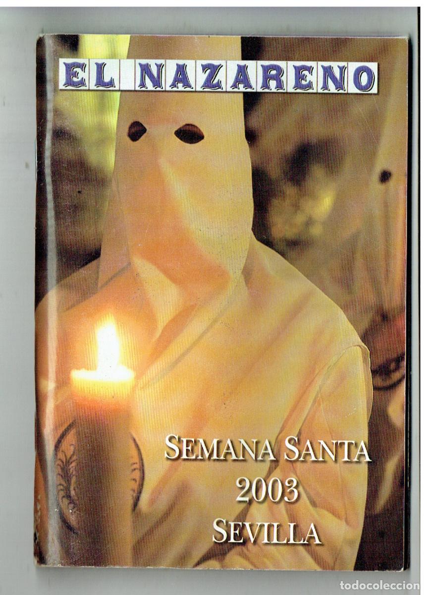 Libros de segunda mano: EL NAZARENO. PROGRAMA SEMANA SANTA DE SEVILLA 2003.(Z/34.1)