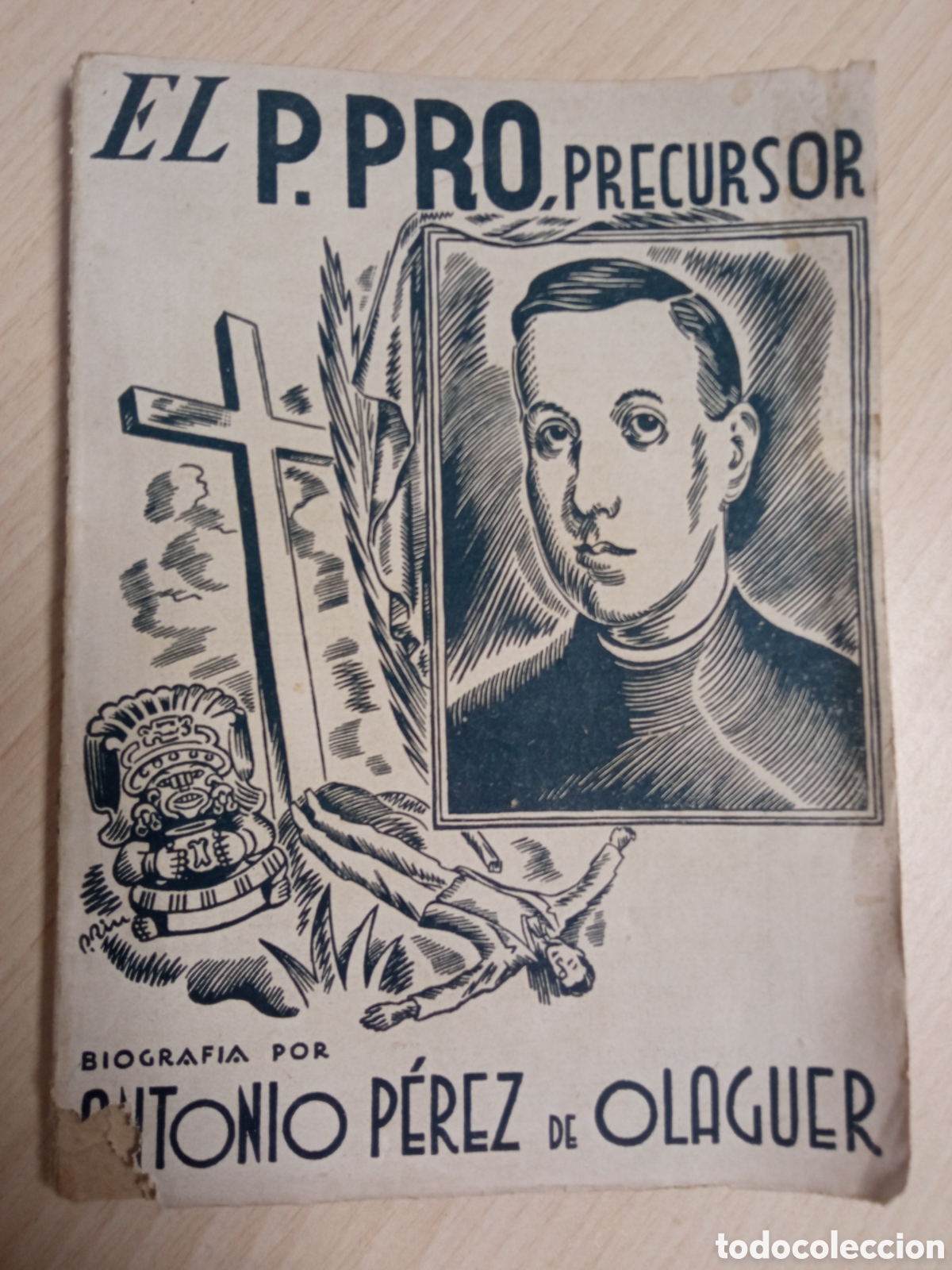 Libros de segunda mano: El padre Pro, precursor... - Antonio P&eacute;rez de Olaguer - Lumen