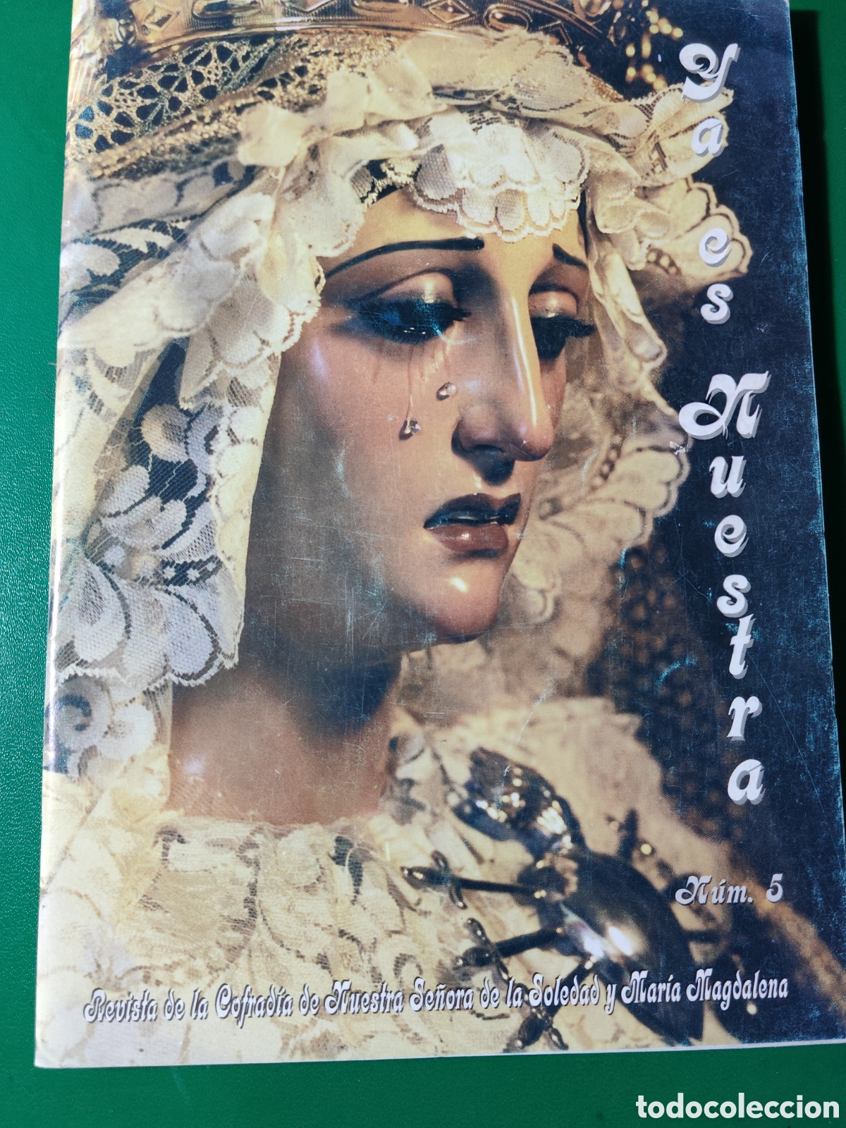 Libros de segunda mano: Ya es nuestra n&deg;5 1999 &Uacute;beda Ja&eacute;n semana santa la soledad