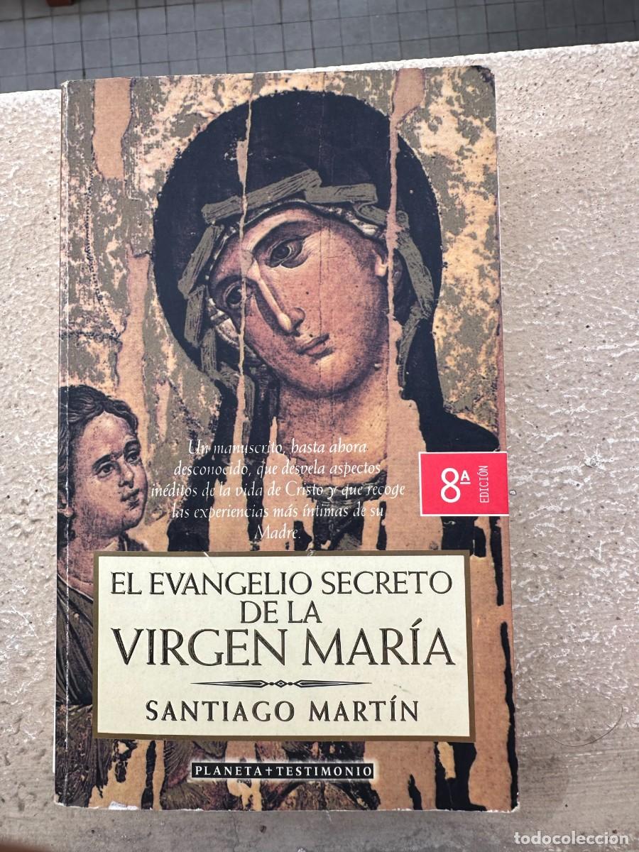 Libros de segunda mano: Santiago Mart&iacute;n - El Evangelio secreto de la Virgen Mar&iacute;a