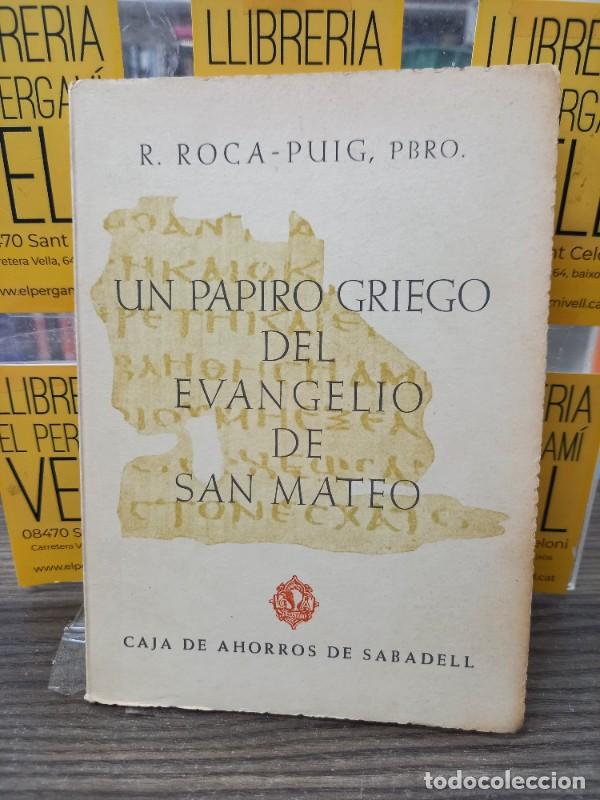 Gebrauchte B&uuml;cher: Un papiro griego del evangelio de San Mateo - Roca-Puig, R - Caja de Ahorros de Sabadell - 1956