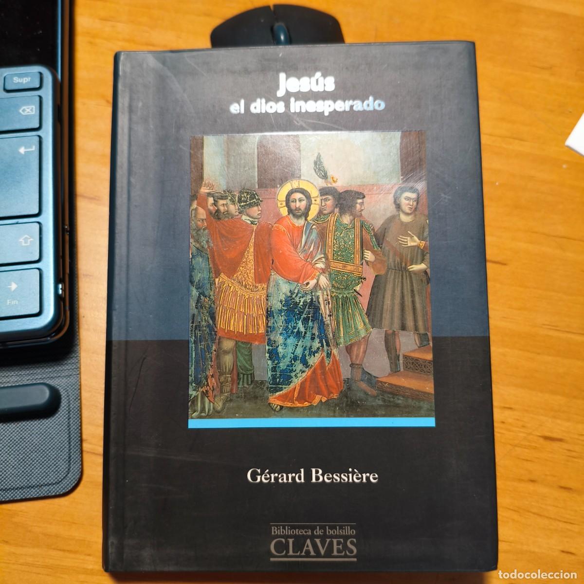Libros de segunda mano: Jes&uacute;s el dios inesperado por G&eacute;rard Bessi&egrave;re