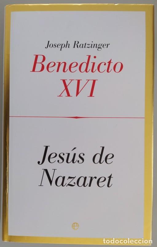 Libros de segunda mano: Jes&uacute;s de Nazaret: Benedicto XVI - Joseph Ratzinger - La Esfera de los Libros - Fuera de Colecci&oacute;n 31