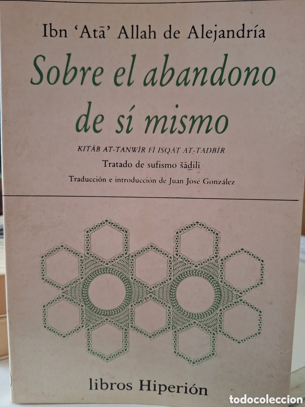 Libros de segunda mano: Sobre el abandono de s&iacute; mismo es el t&iacute;tulo en espa&ntilde;ol del cl&aacute;sico suf&iacute; Kitab al-Tanwir (Tratado de i