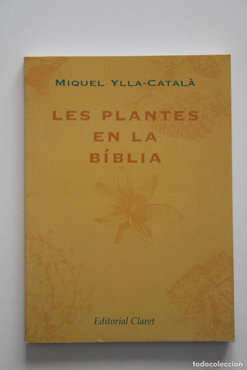 Libros de segunda mano: Miquel Ylla-Catal&agrave; - Les plantes en la B&iacute;blia. A la recerca de s&iacute;mbols - Editorial Claret