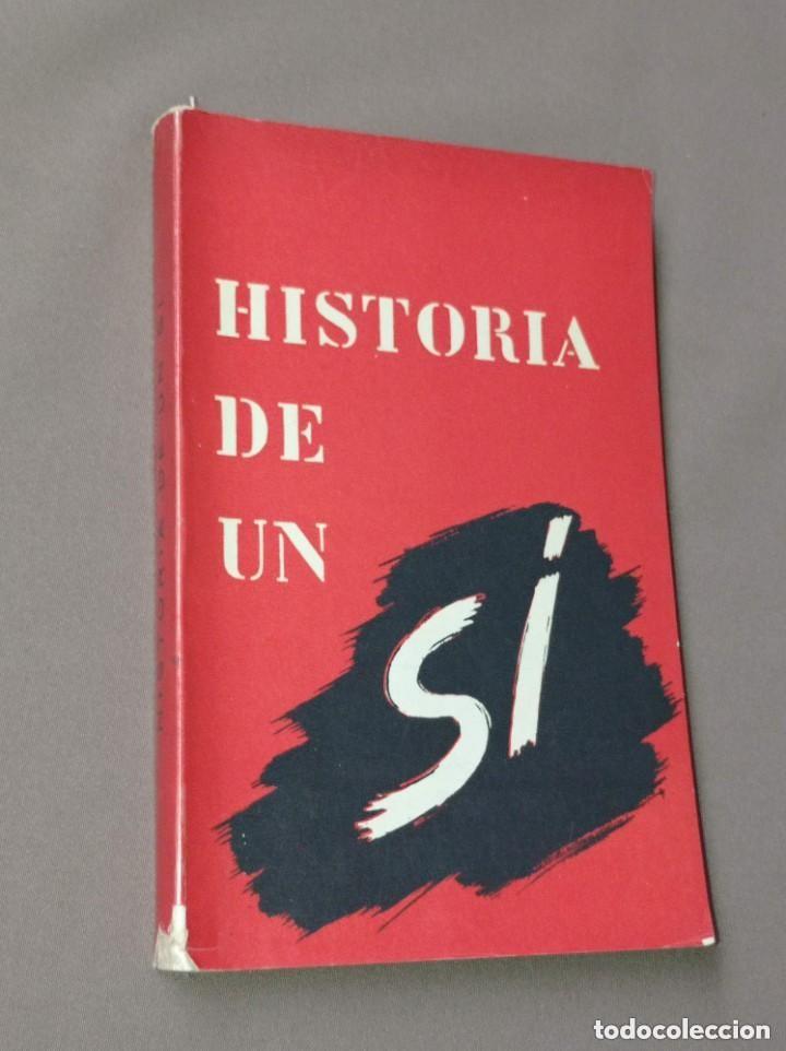 Libros de segunda mano: HISTORIA DE UN S&Iacute;. Madre Teresa M&ordf; de Jes&uacute;s Ortega. Monasterio Madre de Dios. Olmedo 1962. AUT&Oacute;GRAFO