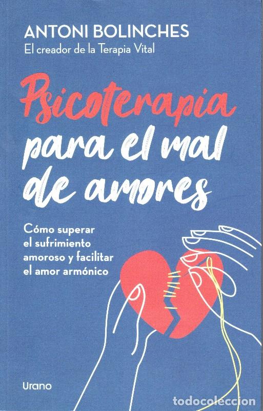 Libros de segunda mano: Psicoterapia para el Mal de Amores: C&oacute;mo Superar el Sufrimiento Amoroso - Bolinches - Urano