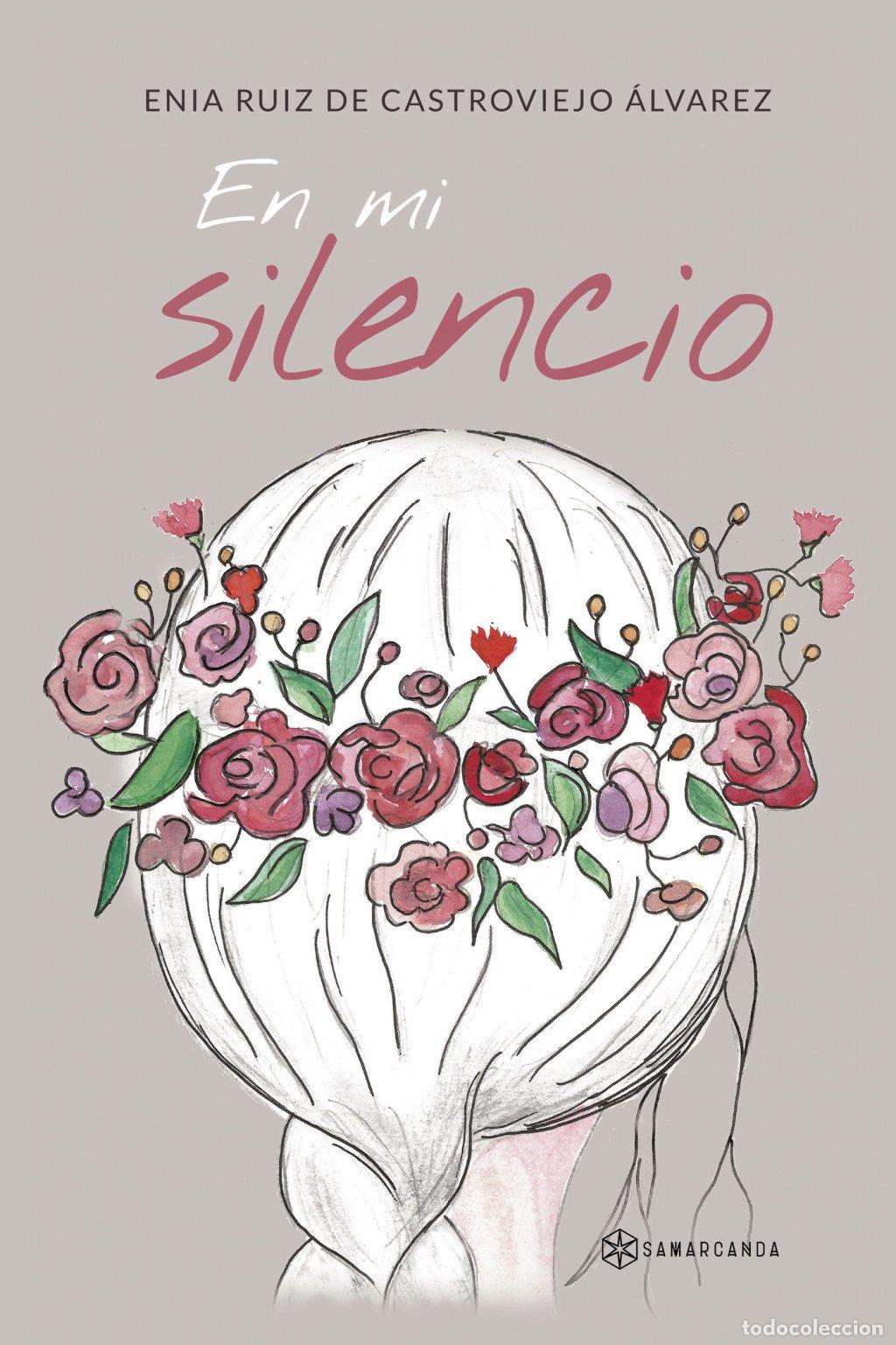 Libros de segunda mano: En Mi Silencio - Enia Ruiz de Castroviejo Alvarez - Samarcanda - Trilog&iacute;a del silencio, Vol: 3