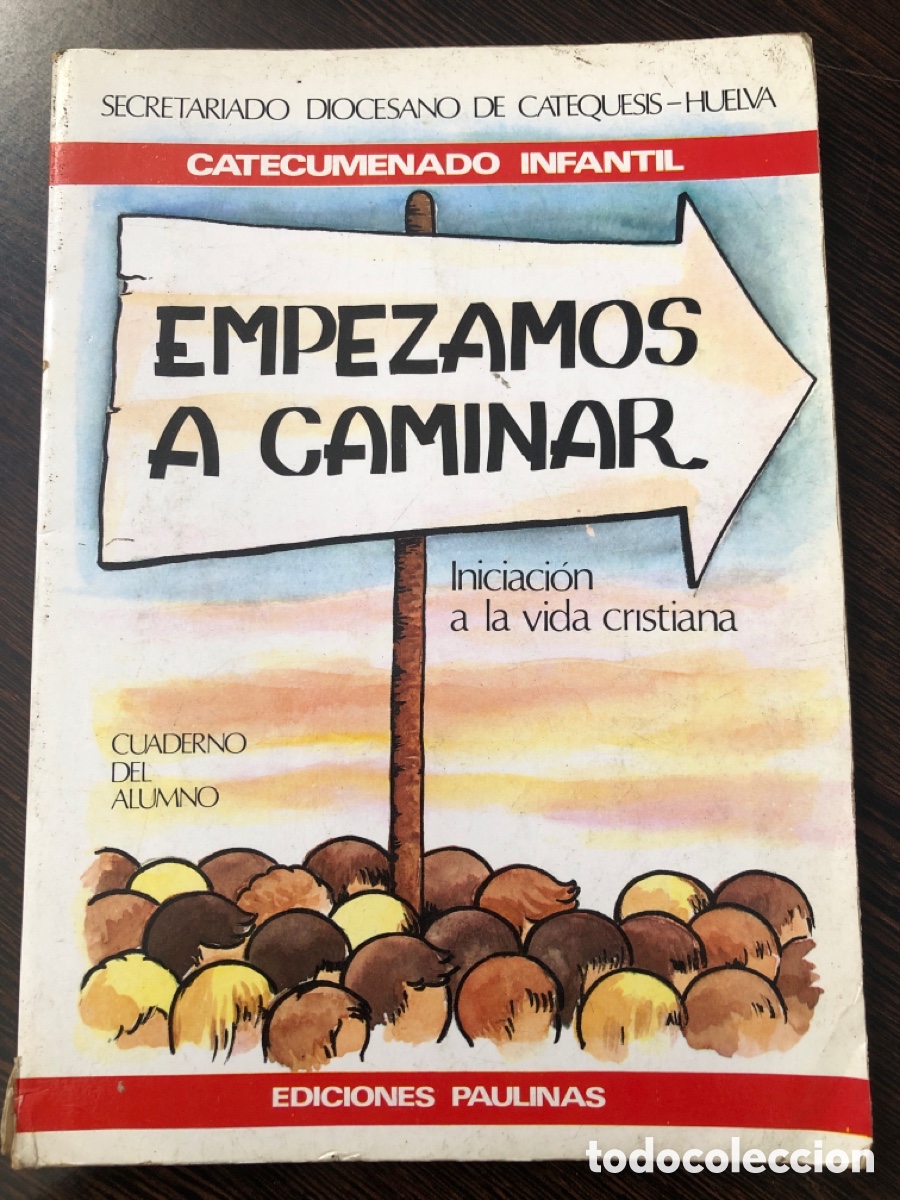 Libros de segunda mano: EMPEZAMOS A CAMINAR SECRETARIADO DIOCESANO DE CATEQUESIS HUELVA EDICIONES PAULINAS