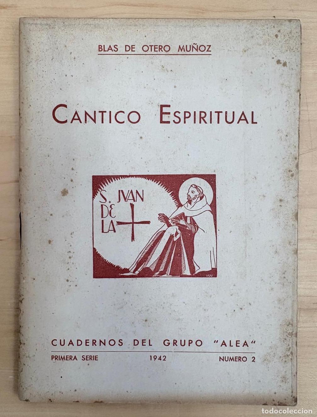 Libros de segunda mano: C&Aacute;NTICO ESPIRITUAL. BLAS DE OTERO, CUADERNOS DEL GRUPO &rdquo;ALEA&rdquo; (N&ordm;2), 1942