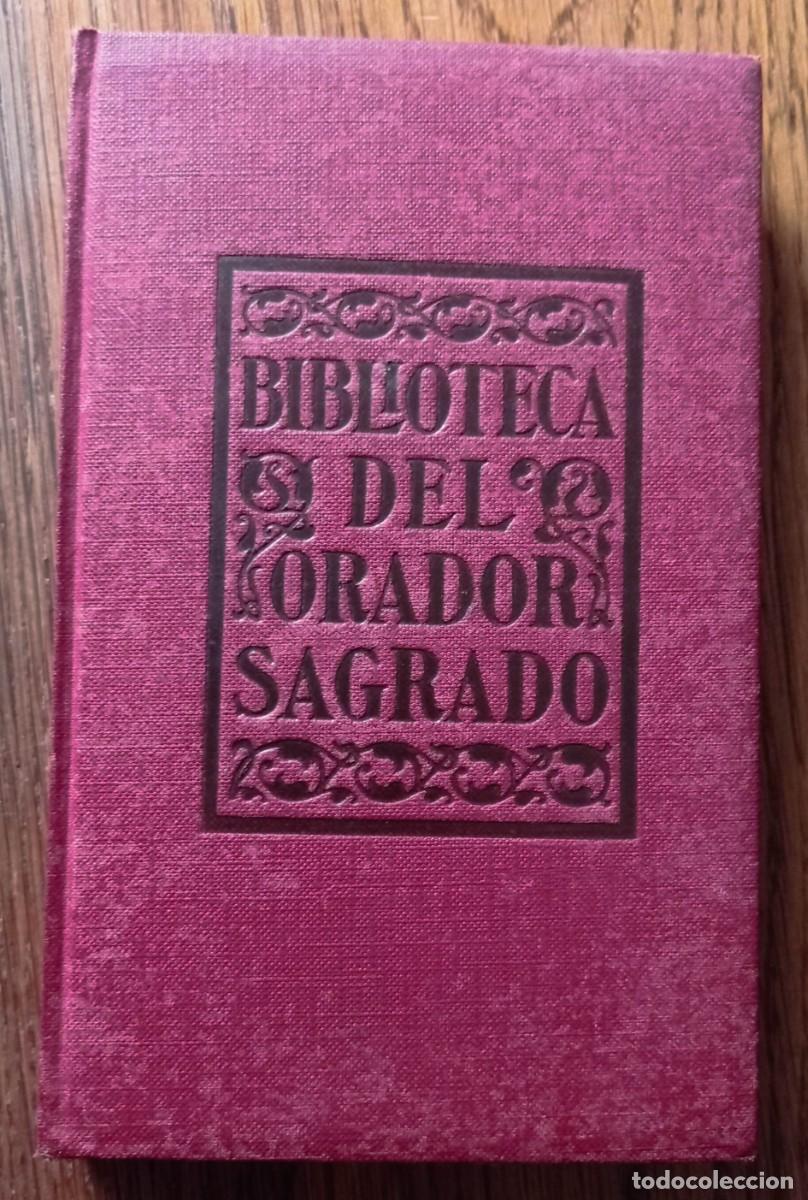Libros de segunda mano: BIBLIOTECA DEL ORADOR SAGRADO. EL PARA&Iacute;SO EN LA TIERRA O EL MISTERIO EUCAR&Iacute;STICO 1912