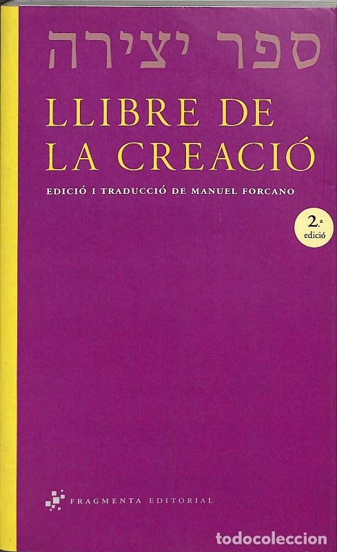 Libros de segunda mano: Llibre de la Creaci&oacute; - Manuel Forcano - Fragmenta Editorial - Sagrats i Cl&agrave;ssics, Vol: 6