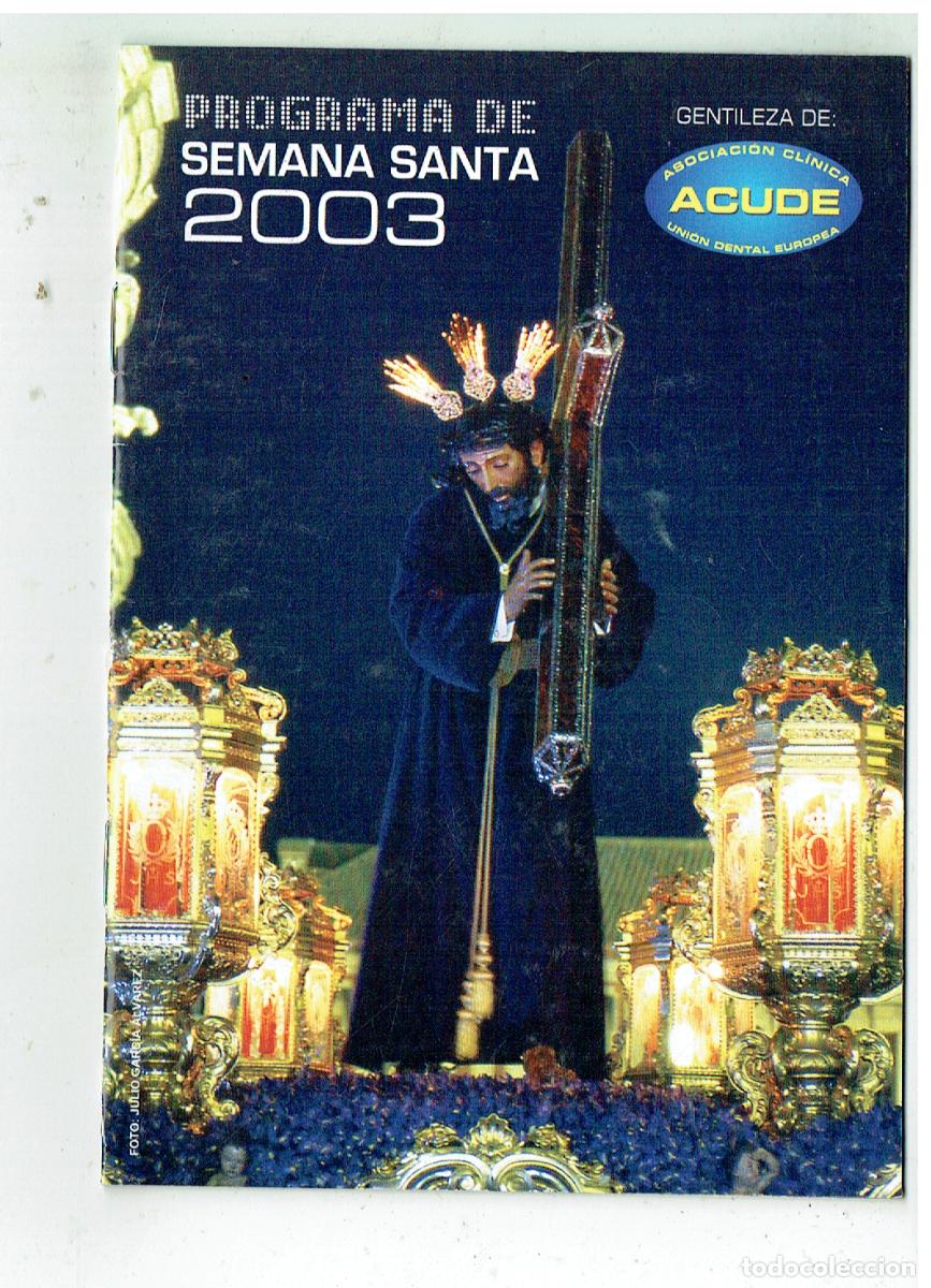 Libros de segunda mano: PROGRAMA DE SEMANA SANTA, 2003. GENTILEZA CL&Iacute;NICA ACUDE. (ST/C40)