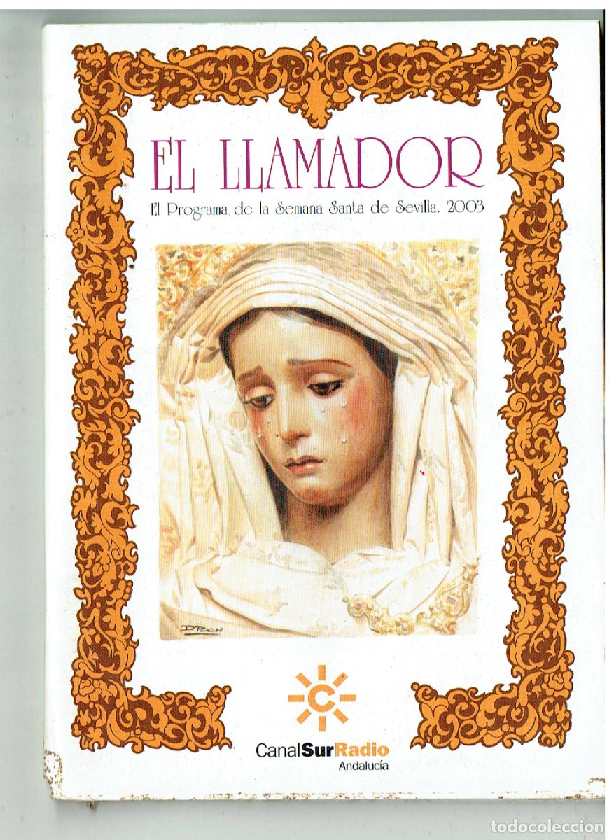 Libros de segunda mano: PROGRAMA DE SEMANA SANTA,. EL LLAMADOR. 2003. GENTILEZA CANAL SUR RADIO. (ST/C40)