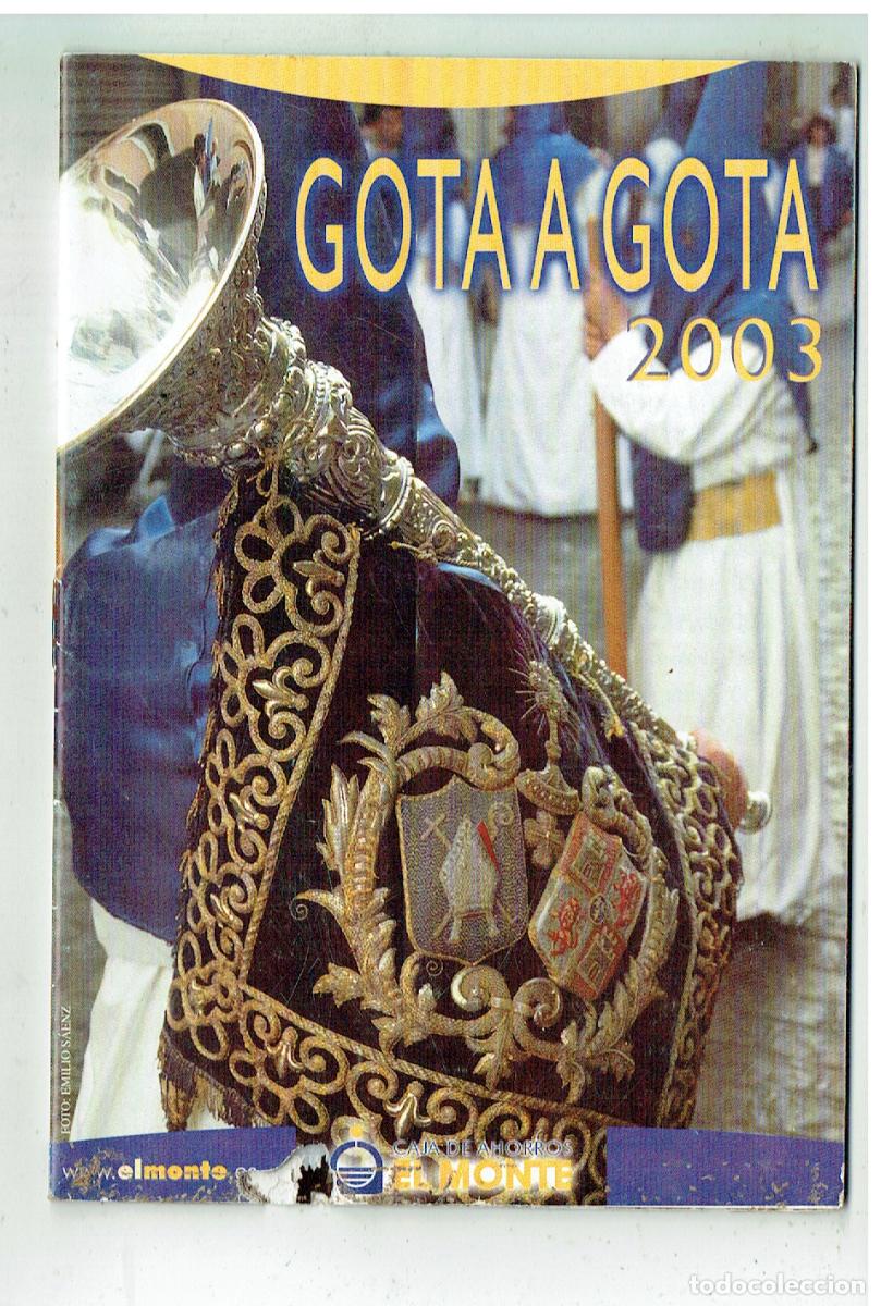 Libros de segunda mano: PROGRAMA DE SEMANA SANTA DE SEVILLA., 2003. GOTA A GOTA. GENTILEZA: EL MONTE. (ST/C40)