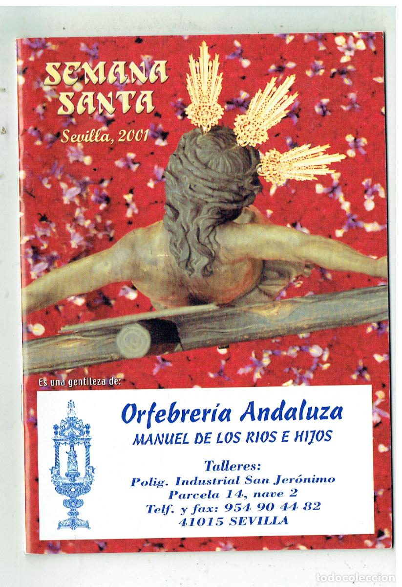 Libros de segunda mano: PROGRAMA DE SEMANA SANTA DE SEVILLA., 2001. GENTILEZA: ORFREBER&Iacute;A ANDALUZA. (ST/C40)