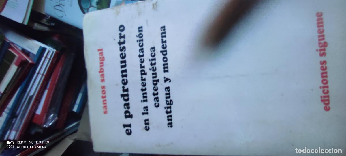 Libros de segunda mano: El Padrenuestro, en la interpretaci&oacute;n catequ&eacute;tica antigua y moderna. Santos Sabugal. Ed. S&iacute;gueme.