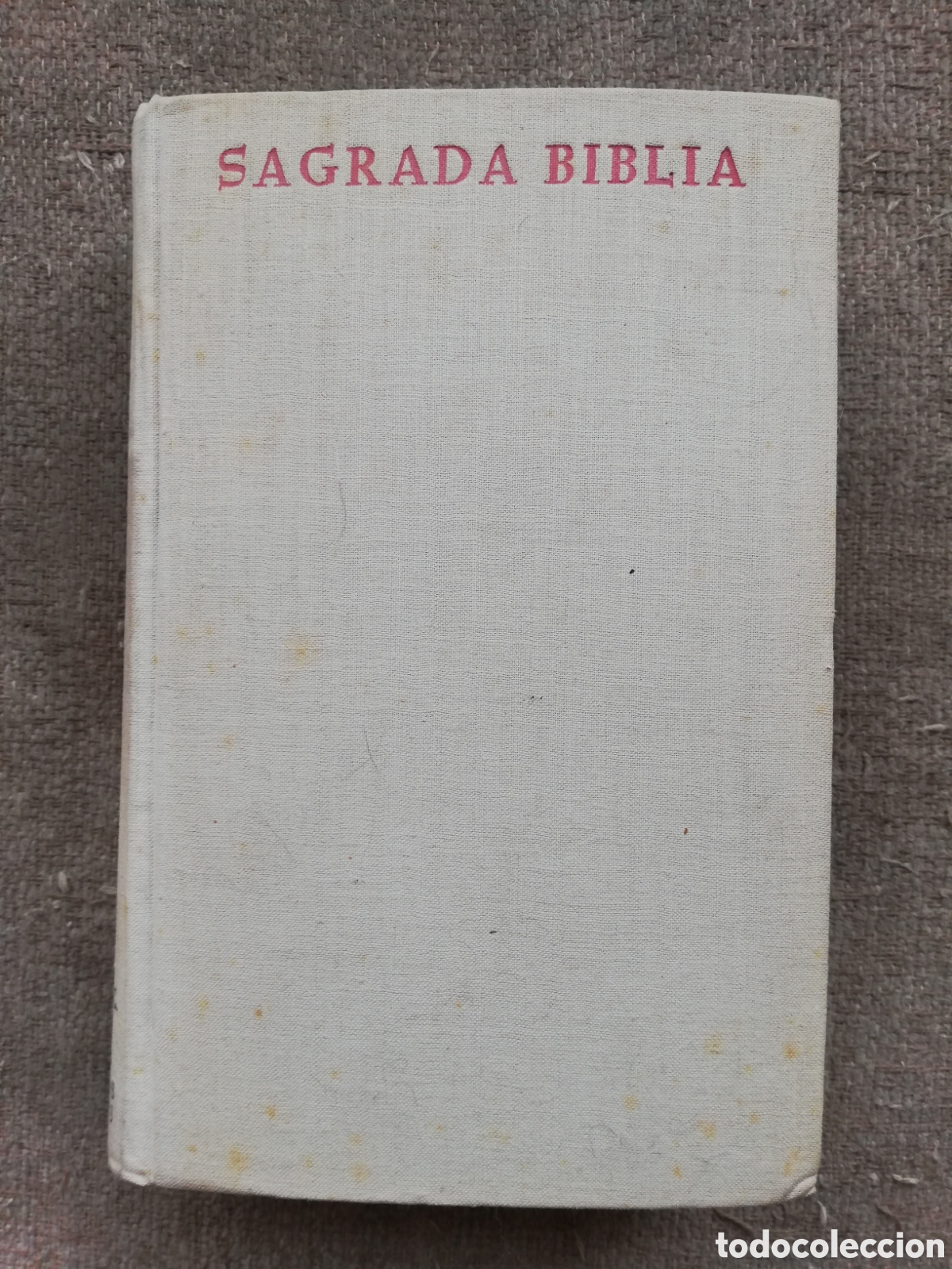 Gebrauchte B&uuml;cher: Sagrada Biblia, de Nacar y Colunga. 18&ordm; Decimoctava edici&oacute;n 1965