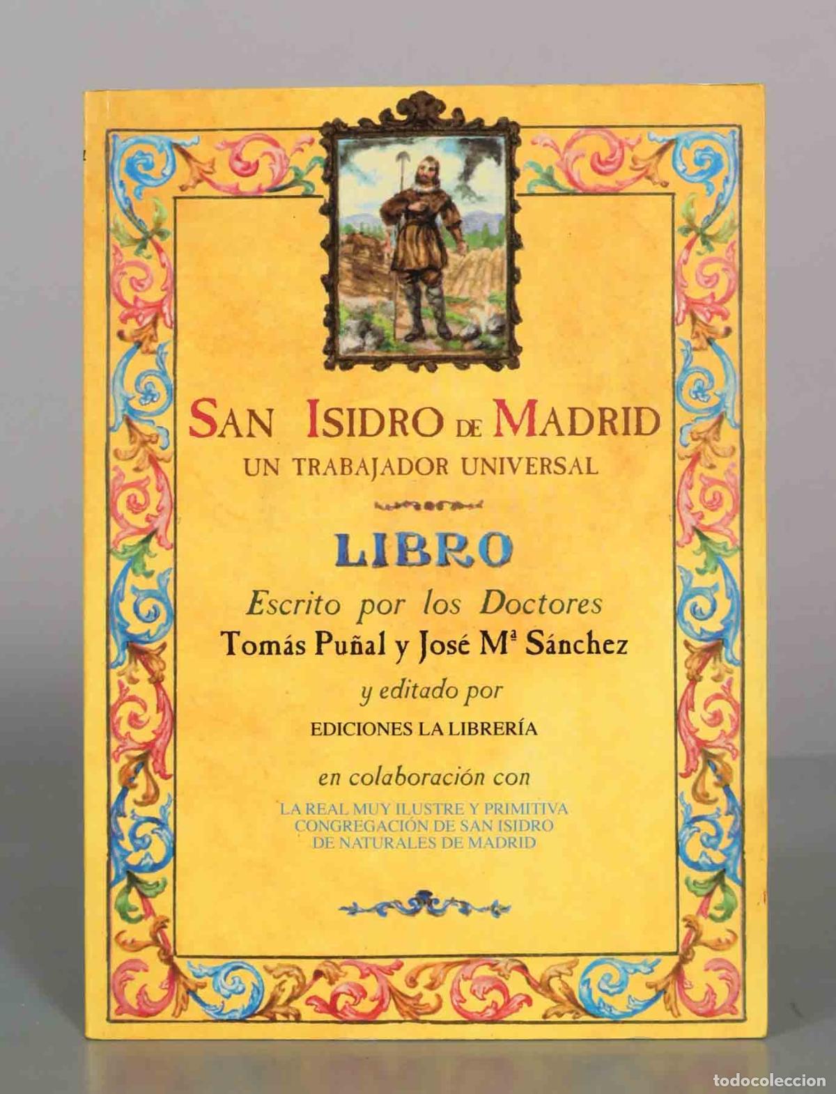 Libros de segunda mano: San Isidro de Madrid. Un trabajador universal - Tom&aacute;s Pu&ntilde;al, Jos&eacute; Mar&iacute;a S&aacute;nchez - Ediciones La Libre