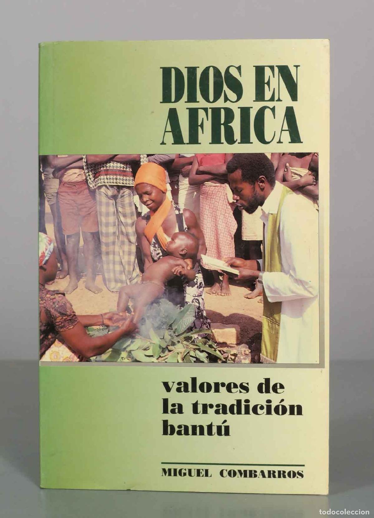 Libros de segunda mano: Dios en &Aacute;frica: valores de la tradici&oacute;n bant&uacute; - Miguel Combarros - Editorial Mundo Negro
