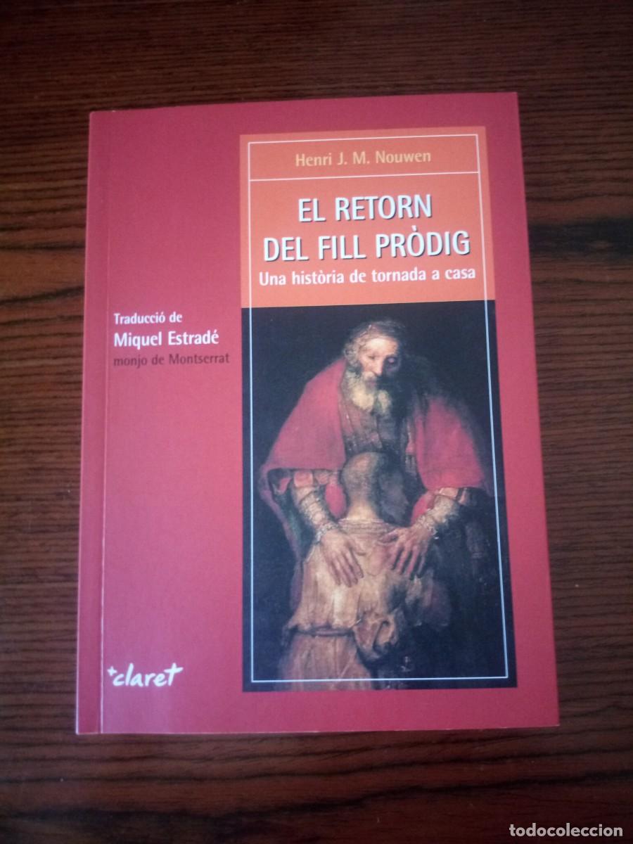 Libros de segunda mano: &rdquo;El retorn del fill pr&ograve;dig&rdquo;, Henri J.M. Nouwen (Claret)