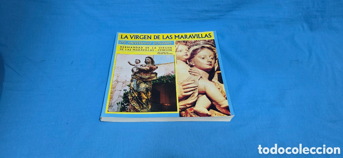 Libros de segunda mano: LA VIRGEN DE LAS MARAVILLAS . 275 ANIVERSARIO ( 1725 - 2000 ) CEHEGIN . MANUEL GEA ROVIRA