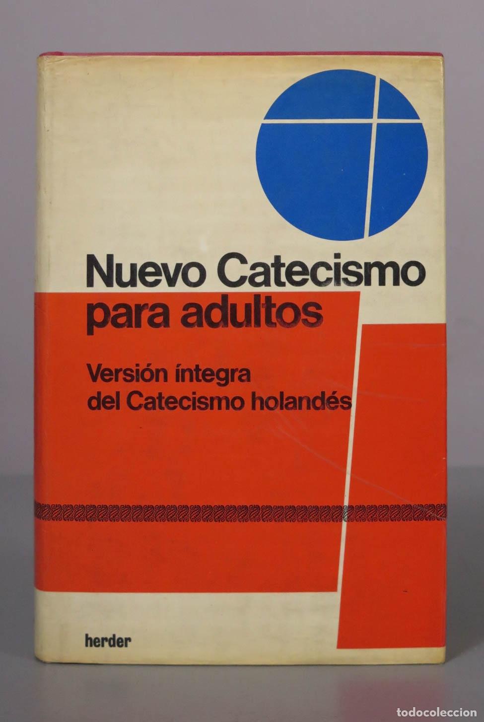 Libros de segunda mano: Nuevo Catecismo para adultos - Versi&oacute;n &iacute;ntegra del Catecismo holand&eacute;s - Editorial Herder