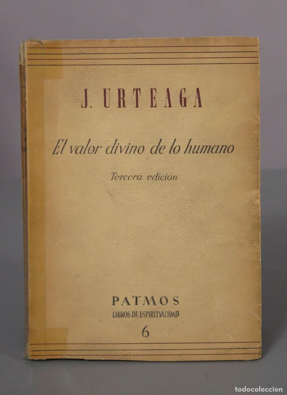 Libros de segunda mano: El valor divino de lo humano - Jes&uacute;s Urteaga - Tercera edici&oacute;n - Editorial Rialp