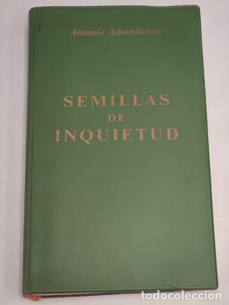 Libros de segunda mano: SEMILLAS DE INQUIETUD, ANTONIO AMUNDARAIN, AJM 1993, LIBRO