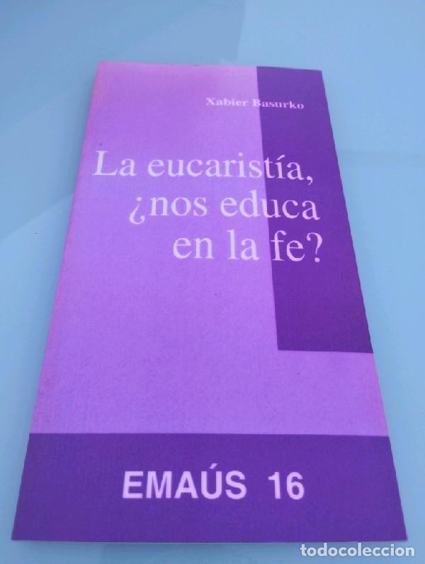 Libros de segunda mano: La Eucarist&iacute;a, &iquest;nos educa en la fe?