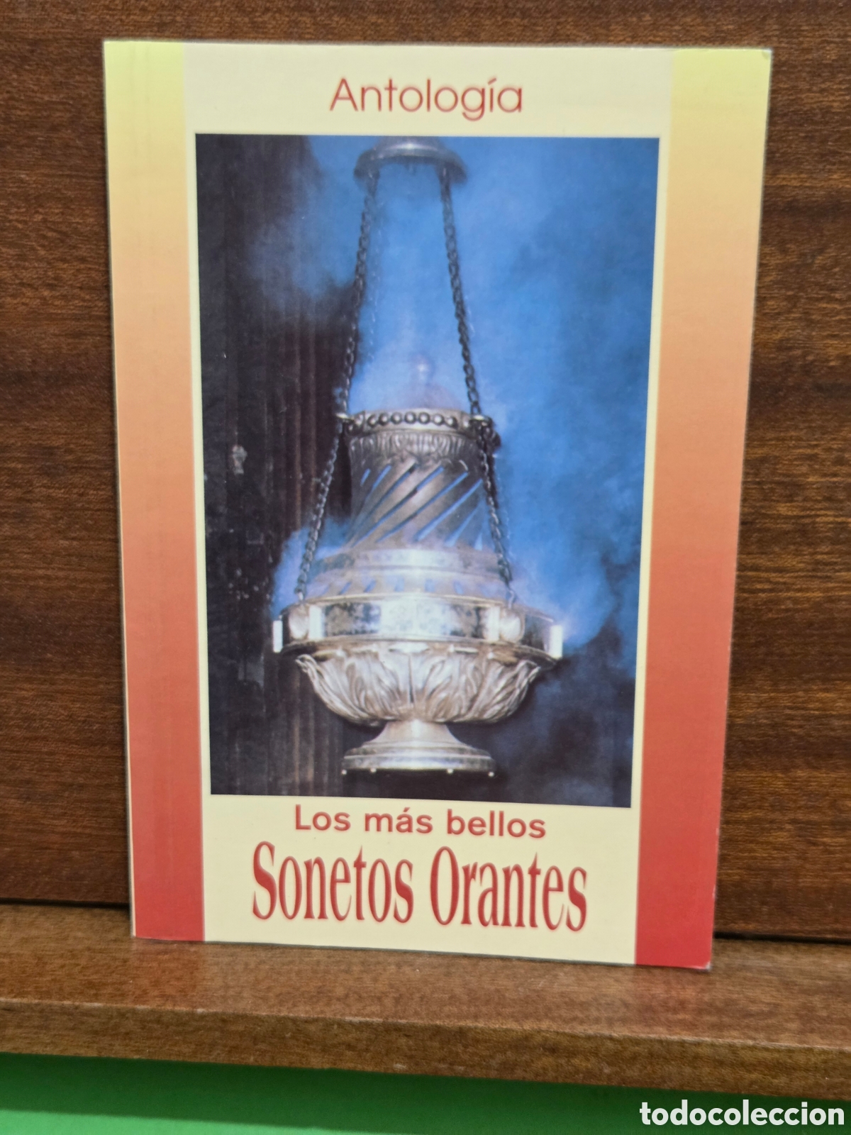 Libros de segunda mano: &rdquo;&rdquo;LOS MAS BELLOS SONETOS ORANTES&rdquo;&rdquo;...ANTOLOG&Iacute;A...EDITORIAL MONTE CARMELO...1999...