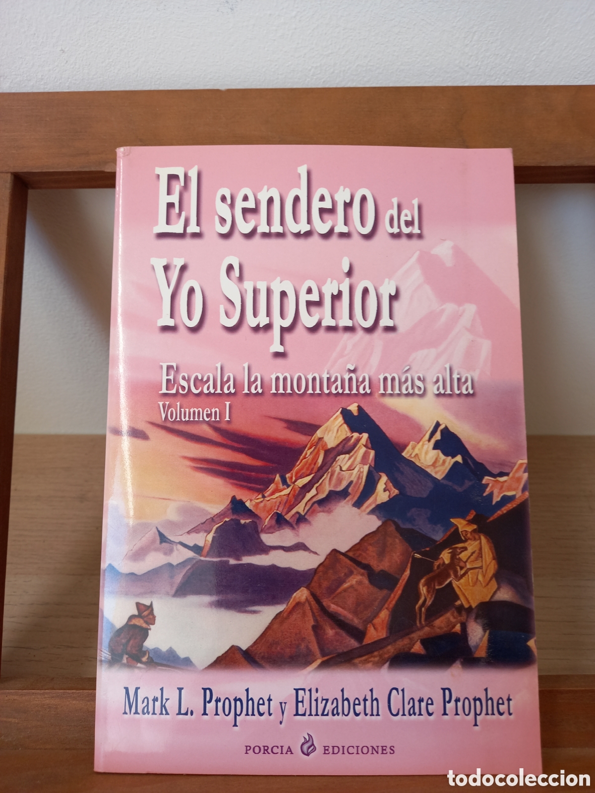 Libros de segunda mano: El sendero del yo superior. Escala la monta&ntilde;a m&aacute;s alta volumen 1, Mark L. Prophet y Elizabeth Clare.