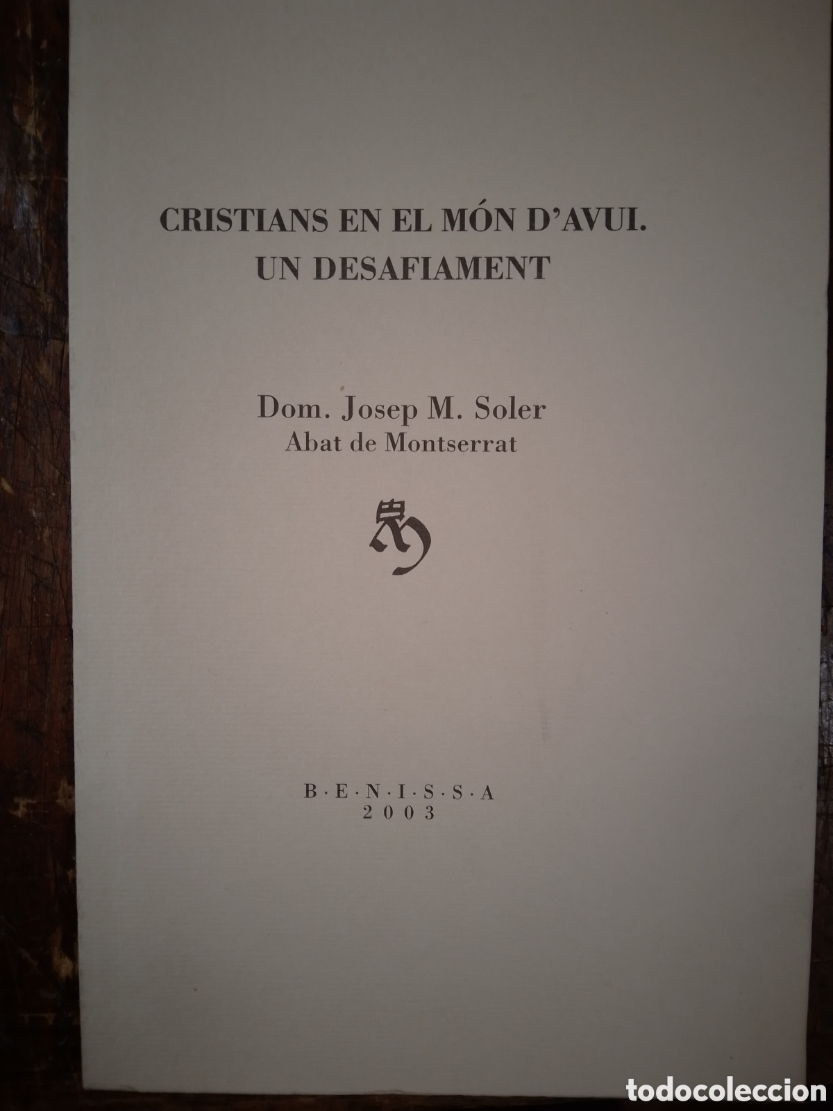Libros de segunda mano: CRISTIANS EN EL MON D'AVUI. UN DESAFIAMENT. SOLER, JOSEP M. BENISSA. 2003