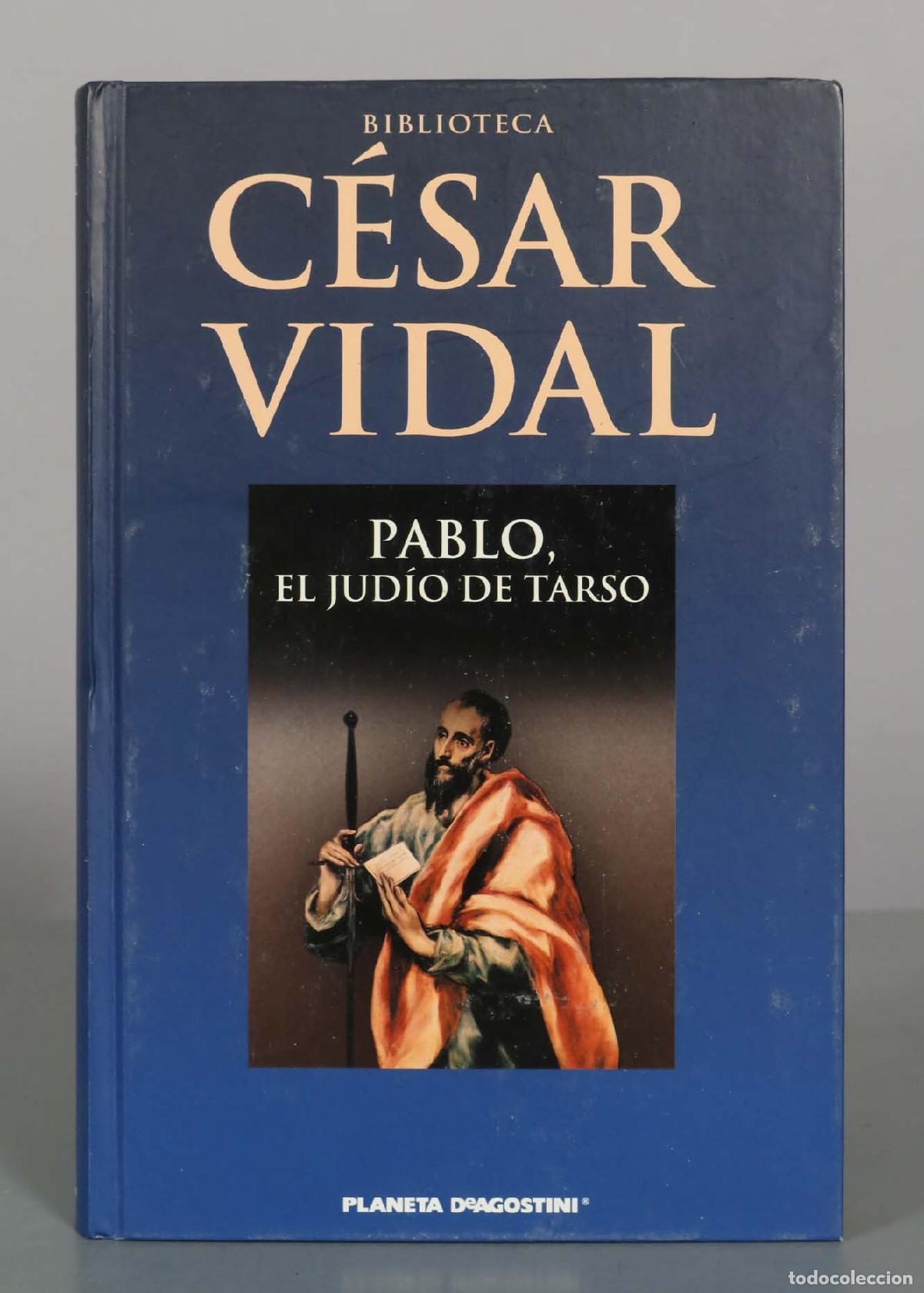 Libros de segunda mano: Pablo, el jud&iacute;o de Tarso - C&eacute;sar Vidal - Planeta DeAgostini