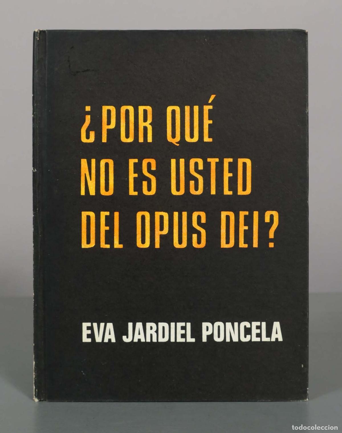 Libros de segunda mano: &iquest;Por qu&eacute; no es usted del Opus Dei? - Eva Jardiel Poncela - Gr&aacute;ficas Valera