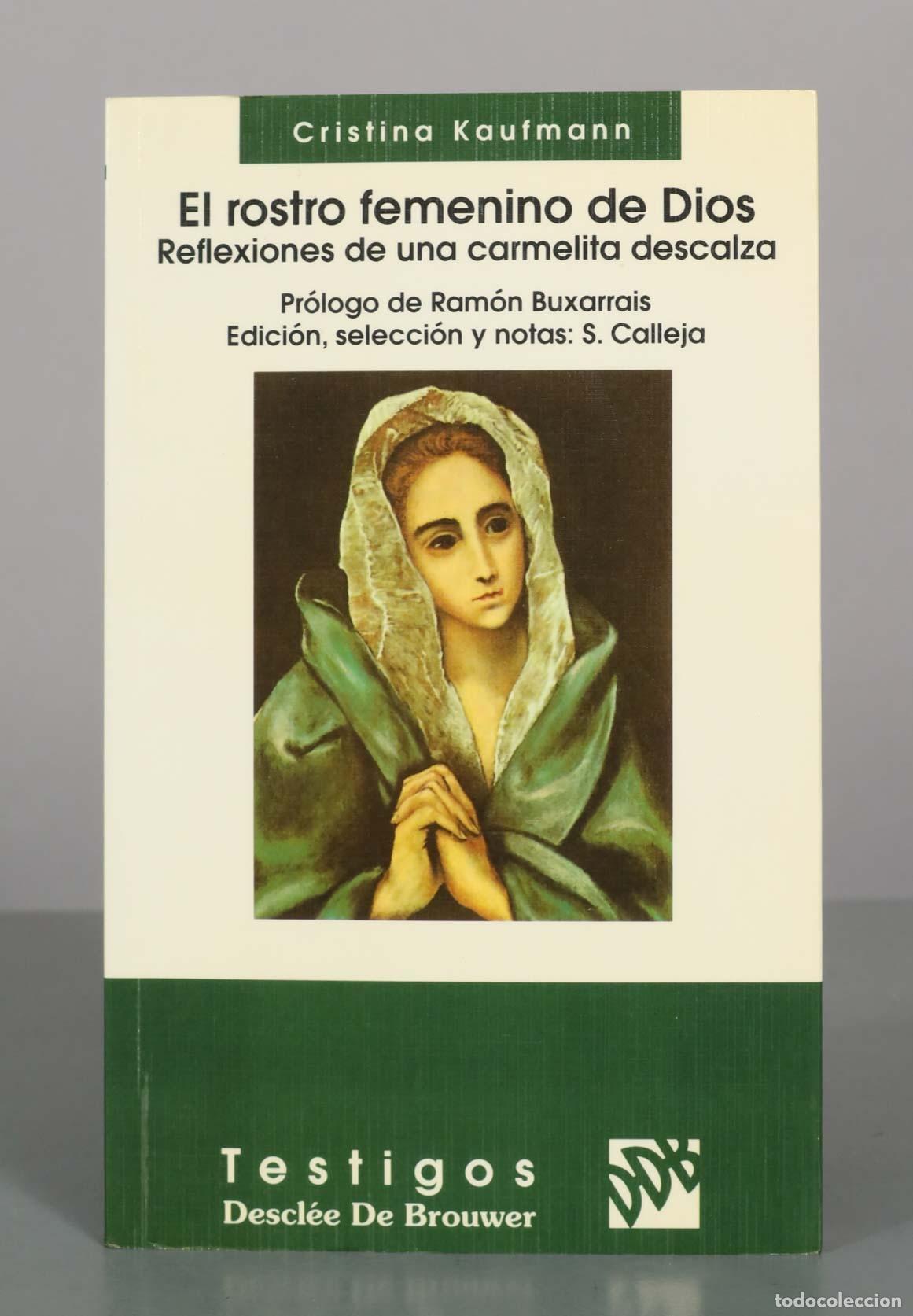 Libros de segunda mano: El rostro femenino de Dios: Reflexiones de una carmelita descalza - Cristina Kaufmann - Descl&eacute;e De B
