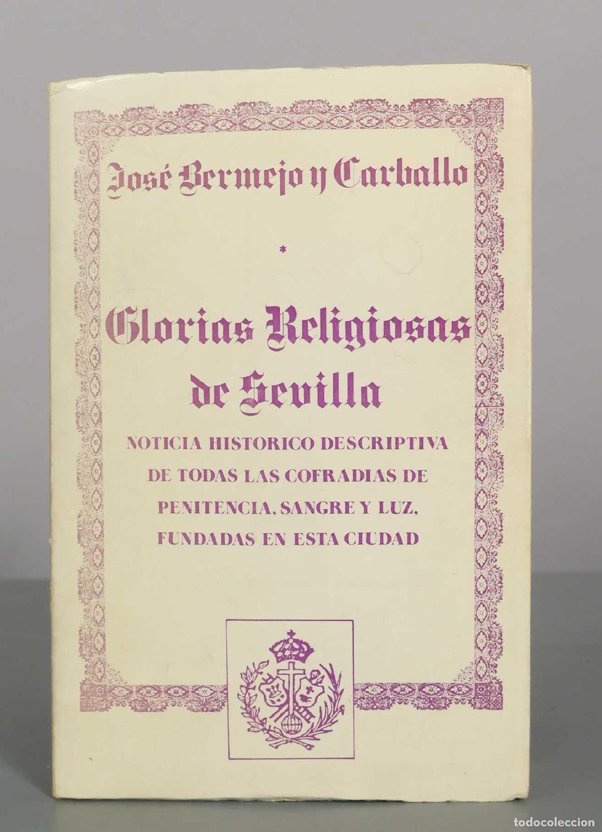 Libros de segunda mano: Glorias Religiosas de Sevilla - Jos&eacute; Bermejo y Carballo - Editorial Castillejo