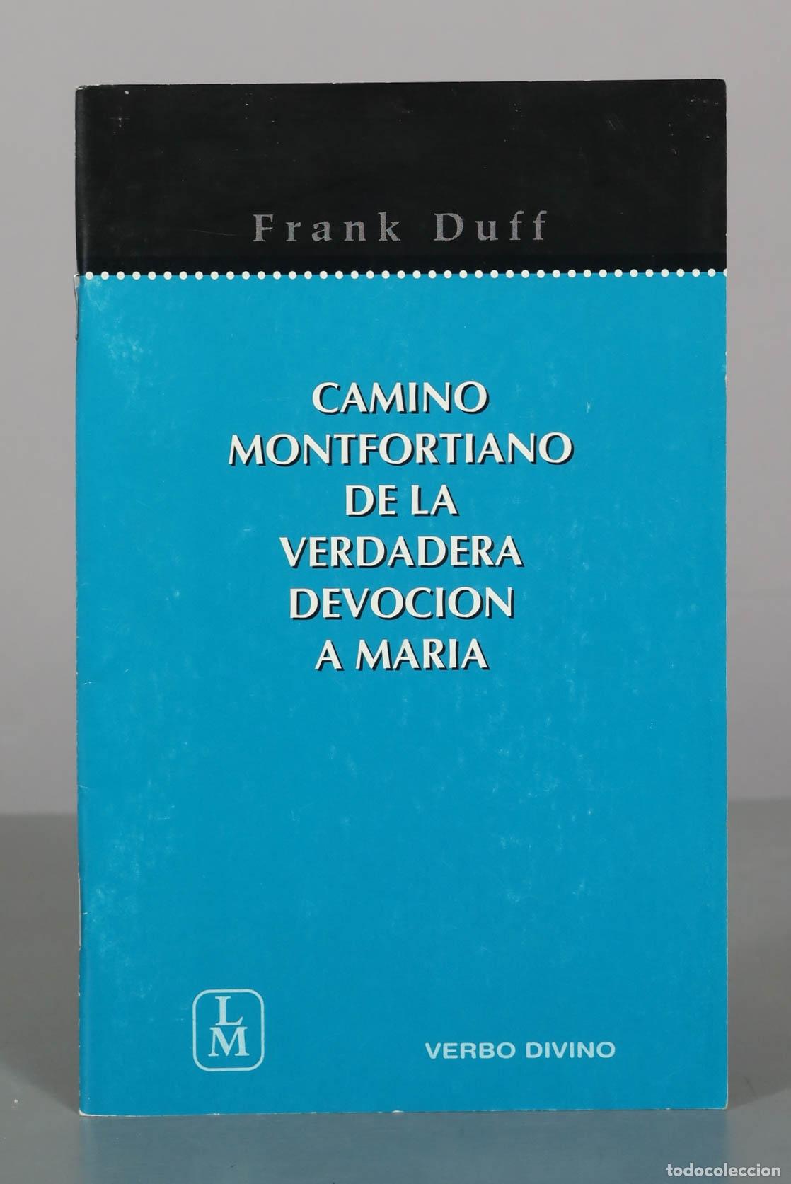Libros de segunda mano: Camino Montfortiano de la Verdadera Devoci&oacute;n a Mar&iacute;a - Frank Duff - Editorial Verbo Divino