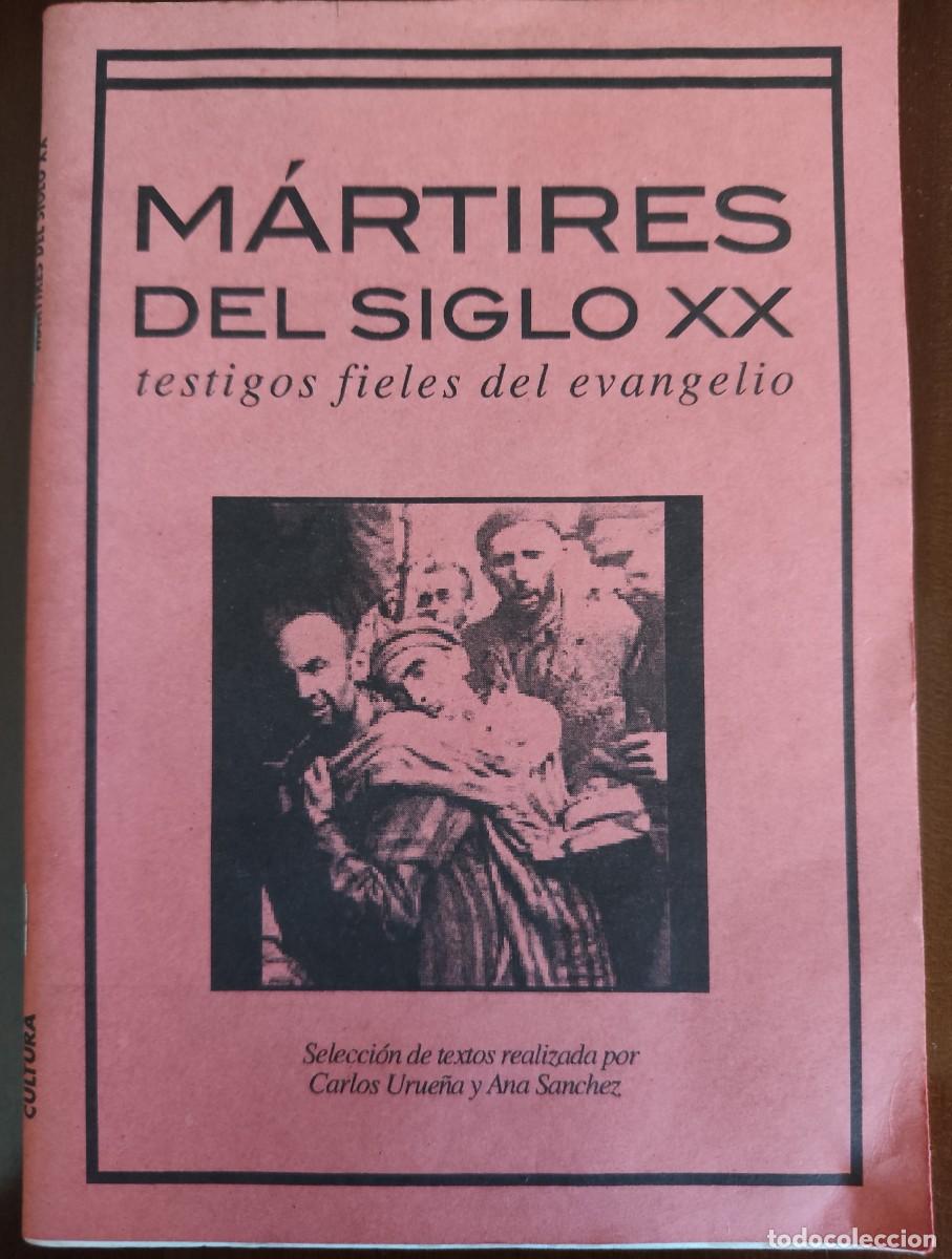 Gebrauchte B&uuml;cher: M&aacute;rtires del siglo XX: testigos files del evangelio. Madrid, 2007