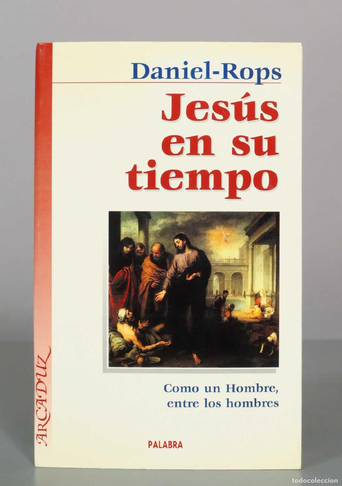Libros de segunda mano: Jes&uacute;s en su tiempo - Daniel Rops - Editorial Palabra