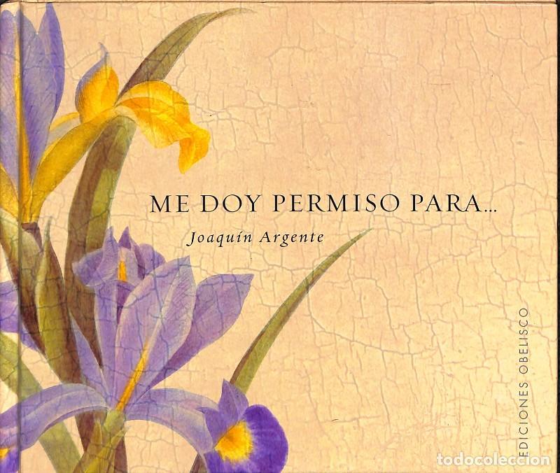 Libros de segunda mano: Me Doy Permiso para... - Joaqu&iacute;n Argente - Ediciones Obelisco - Libros Singulares