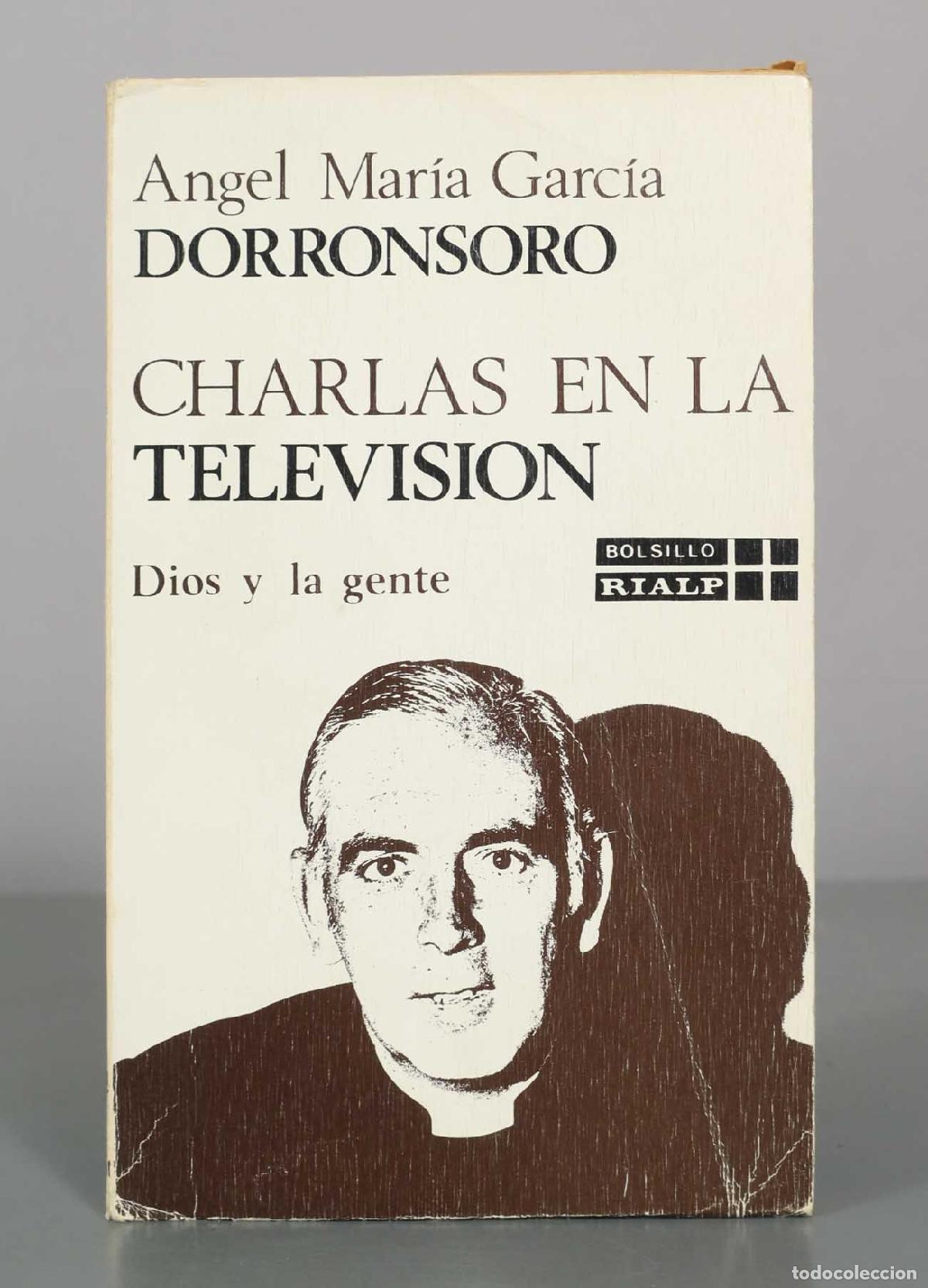 Libros de segunda mano: Charlas en la televisi&oacute;n. Dios y la gente - &Aacute;ngel Mar&iacute;a Garc&iacute;a Dorronsoro - Ediciones Rialp