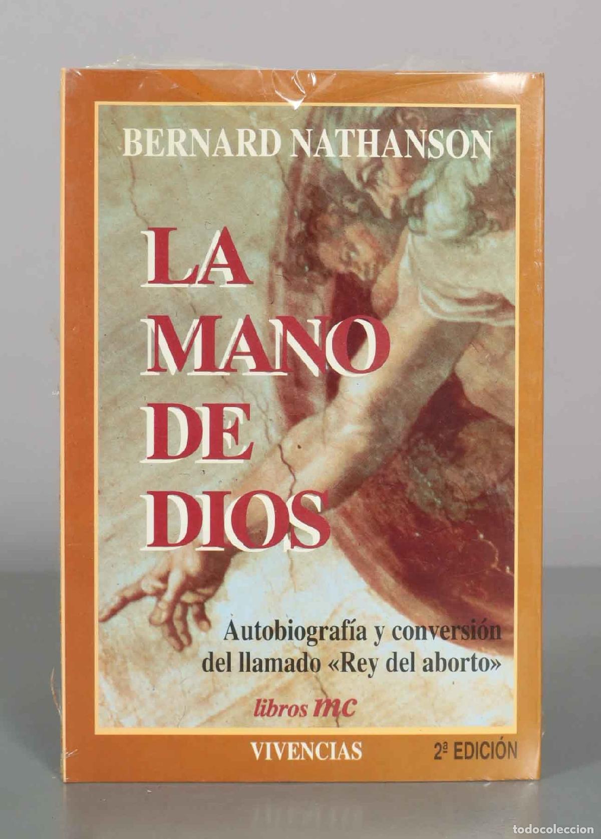 Libros de segunda mano: La mano de Dios - Bernard Nathanson - Libros MC / Vivencias. PRECINTADO