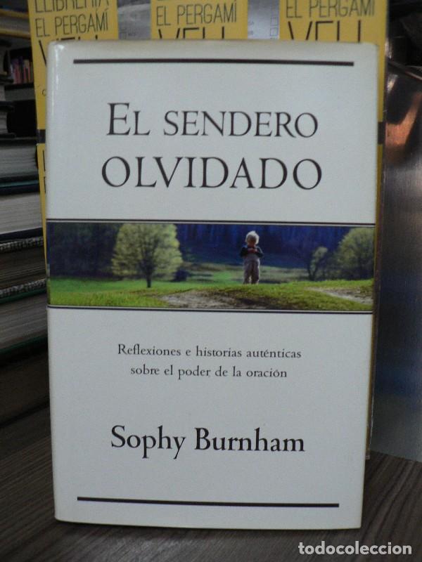 Libros de segunda mano: El Sendero Olvidado: Reflexiones e Historias Sobre el Poder de la Oraci&oacute;n - Burnham, Sophy - Edicion