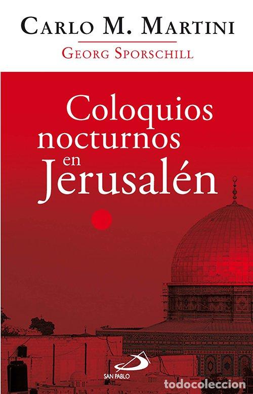 Libros de segunda mano: Coloquios Nocturnos en Jerusal&eacute;n - Martini, Carlo Maria - Editorial San Pablo - Caminos