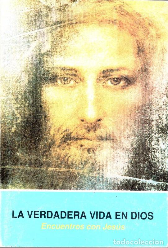 Libros de segunda mano: La verdadera vida en Dios: Encuentros con Jes&uacute;s - Vassula Ryden - Ed. La Verdadera Vida en Dios,