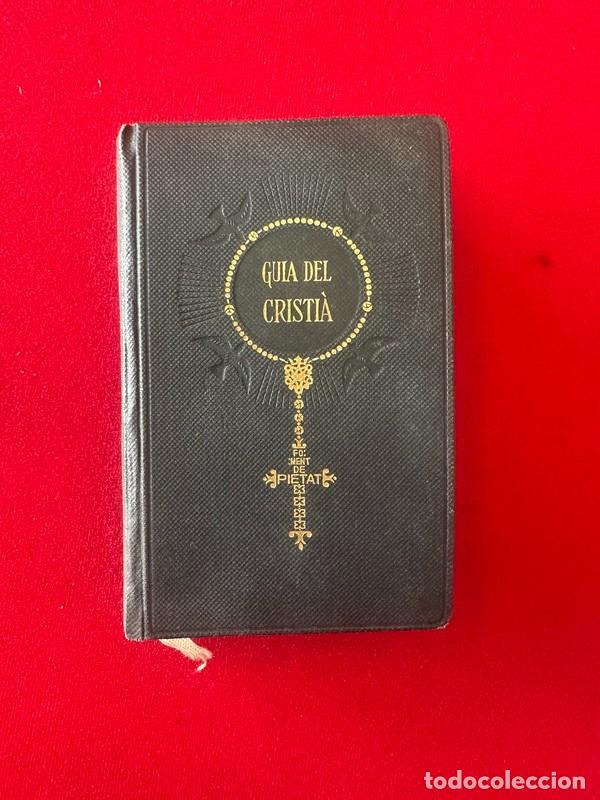 Libros de segunda mano: GUIA DEL CRISTI&Agrave; , DEVOCIONARI POPULAR DE CATALUNYA , 1956 FOMENT DE PIETAT , BONITOS GRABADOS