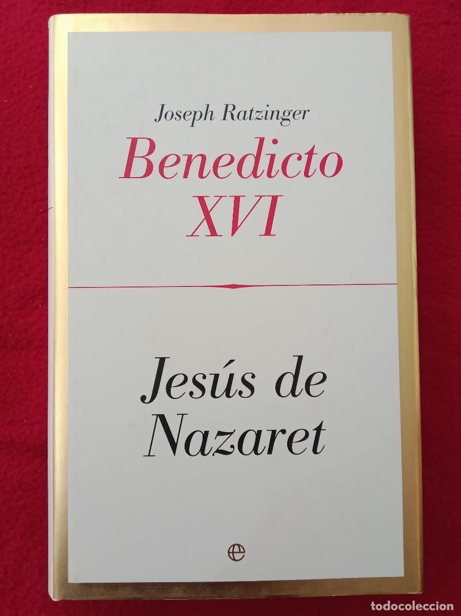 Libros de segunda mano: Jes&uacute;s de Nazaret - Joseph Ratzinger (Benedicto XVI) - Edit. La Esfera de los Libros. 2007