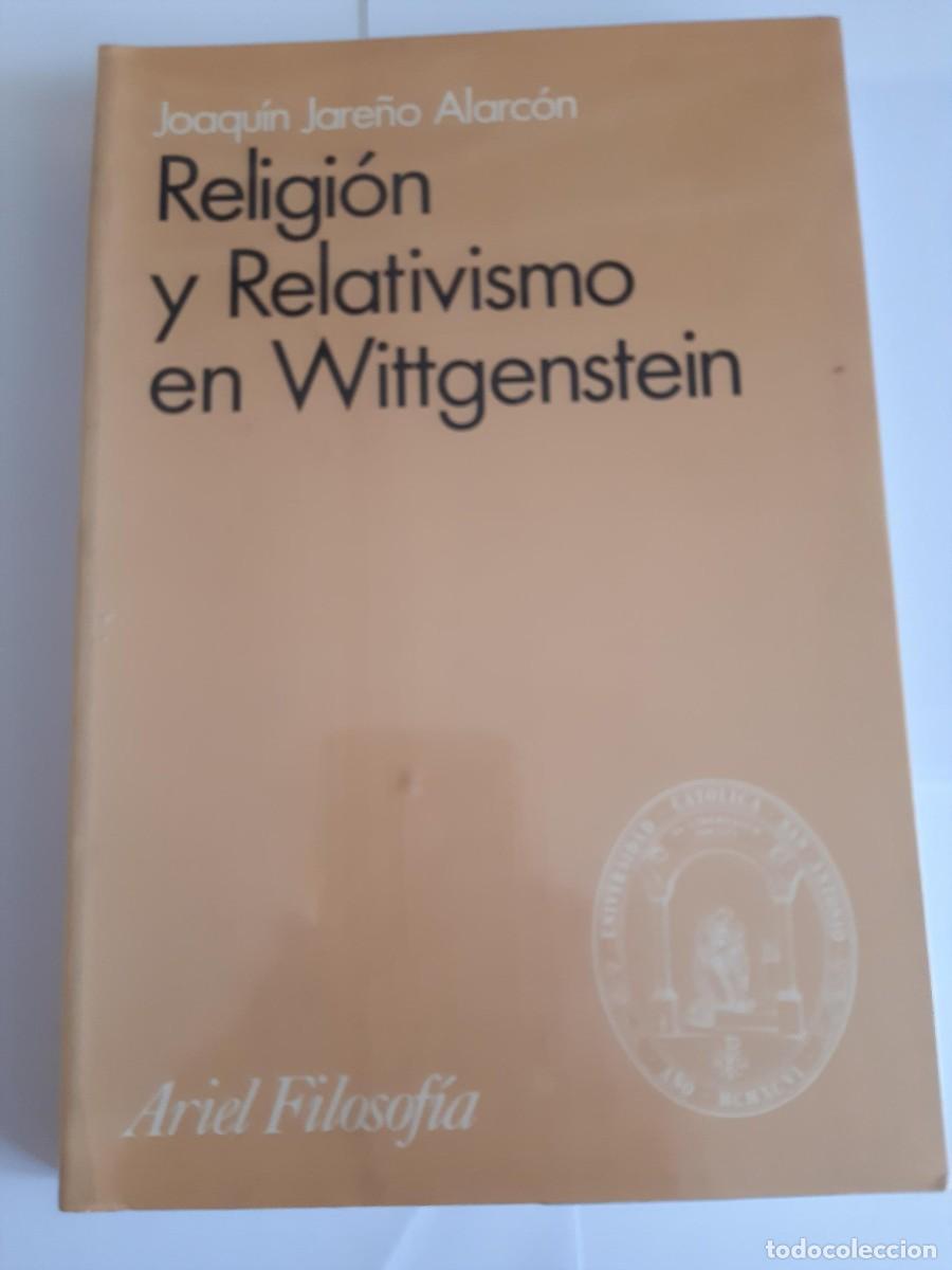 Libros de segunda mano: RELIGION Y RELATIVISMO EN WITTGENSTEIN JOAQUIN JARE&Ntilde;O ALARCON
